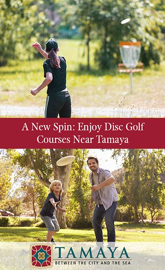 A New Spin: Enjoy Disc Golf Courses Near Tamaya