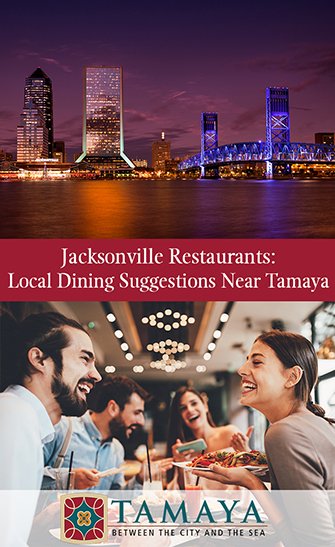 Jacksonville Restaurants: Local Dining Suggestions Near Tamaya